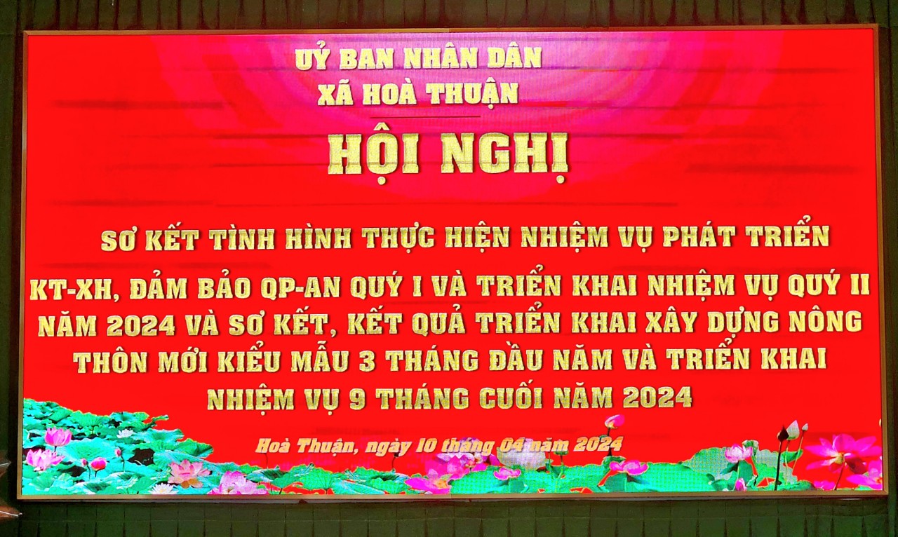 Hội nghị sơ kết UBND xã Hoà Thuận Quý I và triển khai nhiệm vụ quý II năm 2024